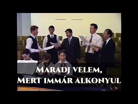 Maradj velem, mert immár alkonyul