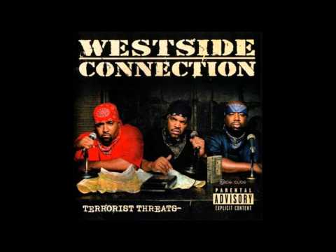 13. Westside Connection -  Terrorist Threat