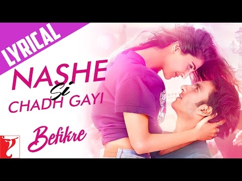 Lyrical | Nashe Si Chadh Gayi | Song with Lyrics | Befikre | Vishal and Shekhar | Jaideep Sahni