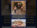 Ram Darbar Construction Progresses At Ram Mandir Golden Door Installation Begins Ahead Of June 5
