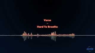 Verse - Hard To Breathe