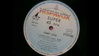 GARY LOW-I WANT YOU