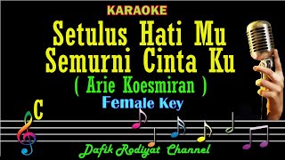 Download lagu Setulus Hatimu Semurni Cintaku (Karaoke) Arie Koesmiran Nada Wanita/Cewek Female key C mp3 Download lagu Setulus Hatimu Semurni Cintaku (Karaoke) Arie Koesmiran Nada Wanita/Cewek Female key C mp3