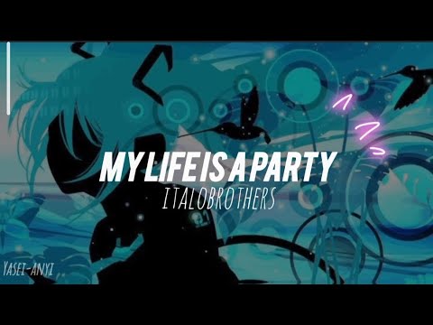 My life is a party - Italobrothers (R.I.O remix) sub español/ lyrics 