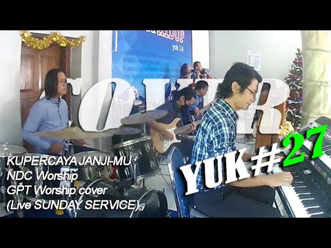 COVERYUK#27 - KUPERCAYA JANJIMU (NDC Worship)