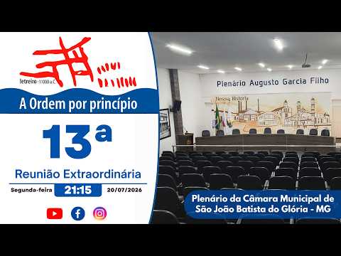 13ª Sessão Extraordinária da Câmara Municipal de Glória - 20/07/2026