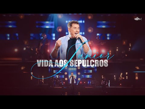 Junior - Vida aos Sepulcros | Clipe Oficial