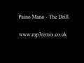 Piano Mano - The Drill 