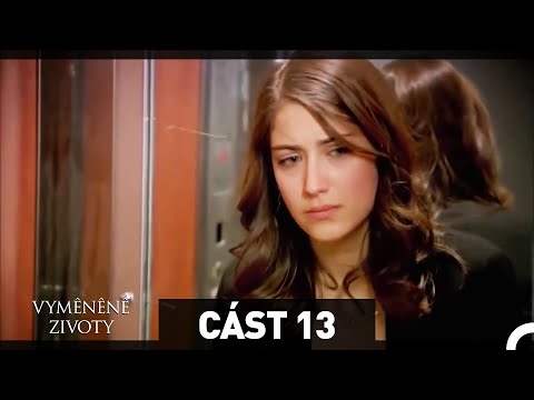 Vyměněné životy  13. Epizoda - HD (Český Dabing)