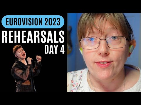 Rehearsals Day 4 - Eurovision 2023 -  Reaction/Recap