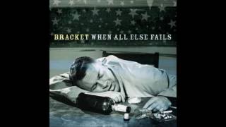 Bracket - When All Else Fails (Full Album - 2000)