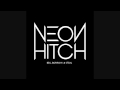 Neon Hitch - Poisoned With Love (Clip) 