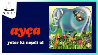 Ayça / Yeter Ki Neşeli Ol