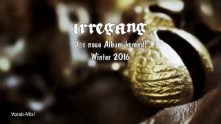 Irregang - Album Teaser 2016
