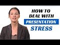 How to deal with presentation stress and anxiety