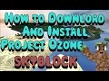 How To Download, Install and Play Project Ozone Modpack with Skylands