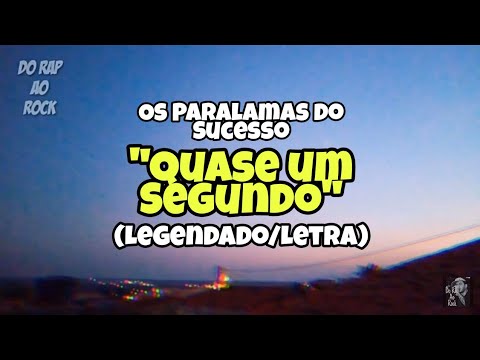 Quase Um Segundo - Os Paralamas Do Sucesso (LEGENDADO)