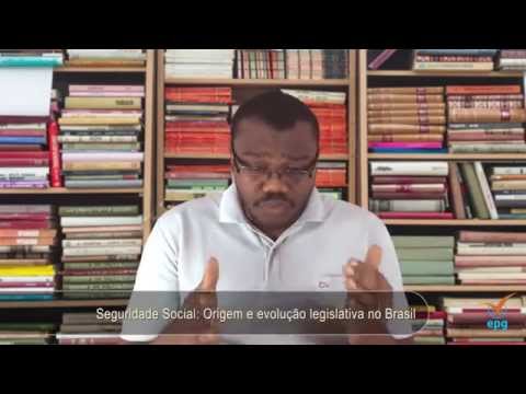 Direito Previdenciário: Aula 1.1: Seguridade Social: Origem e evolução legislativa no Brasil