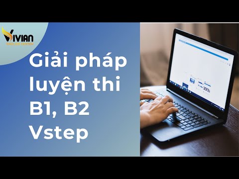 Giải pháp luyện thi tiếng Anh B1, B2