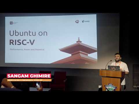 Ubuntu on RISC-V: Performance, Power and Potential - Sangam Ghimire | UbuCon Asia 2025