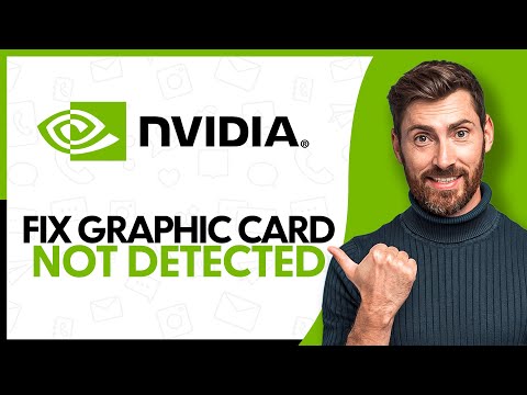 How To Fix NVIDIA Graphics Card Not Detected On Your System - Step By Step