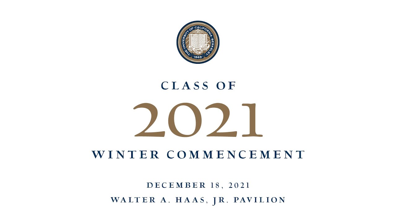 UC Berkeley - Winter Commencement 2021