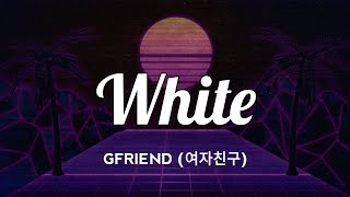 GFRIEND (여자친구) - White (하얀 마음) Lyric (Han/Rom)