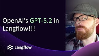 OpenAI's GPT-5.2 in Langflow