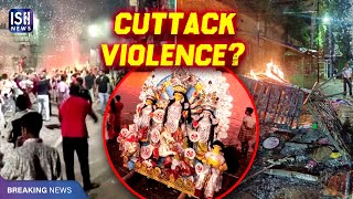 Cuttack Violence After Durga Puja Procession