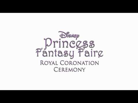 Disney Princess Fantasy Faire - Royal Coronation Ceremony (Full) - MP3 Available