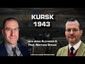 Kursk The Battle And The Myths WW2 Podcast Episode 7