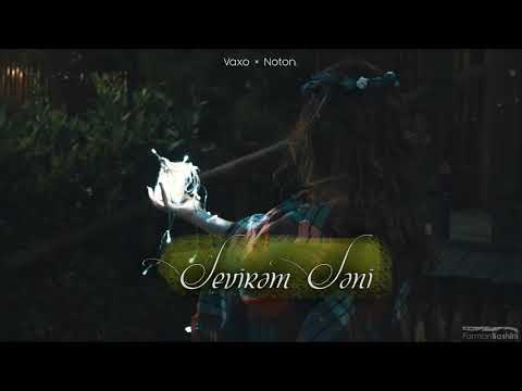 Noton x Vaxo - Sevirəm Səni