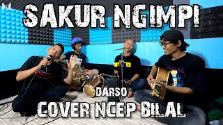 Download lagu Sakur Ngimpi - Darso (Versi Koplo) cover by Ncep Bilal mp3