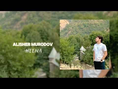 Алишер Муродов Murodov Alisher Heena (2026)