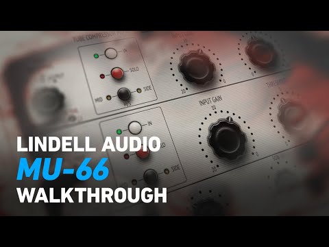 Lindell Audio MU-66 Tube Compressor - Walkthrough | Plugin Alliance