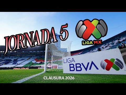 🔥 Matchday 5 Summary of All Matches; Liga MX Clausura 2026 🔥 #ligamx #futbol