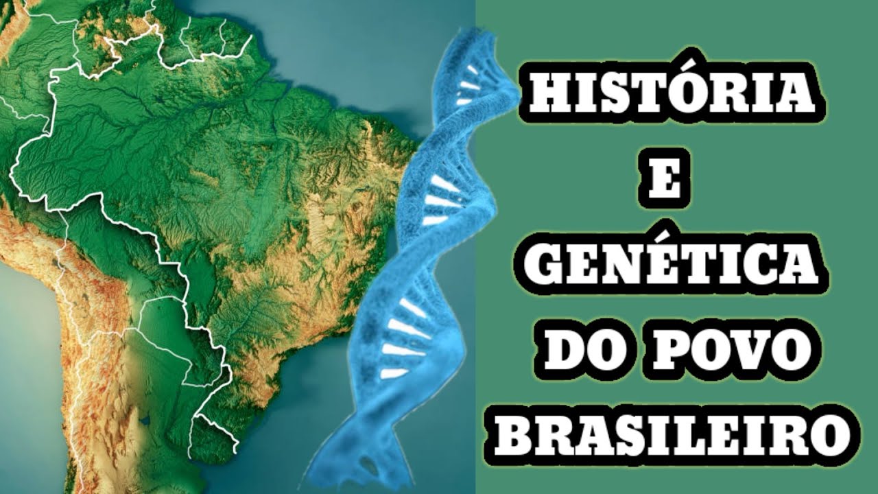 HISTÓRIA E GENÉTICA DO POVO BRASILEIRO.