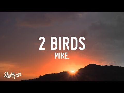 mike. - 2 birds (Lyrics)