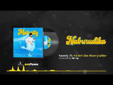 Nandy Feat Nviri the storyteller - Naburudika (Official Music Audio)