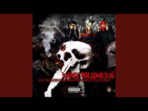 Early HOLLOWeen (feat. BloodyBoy Melo & Aj2Timez)