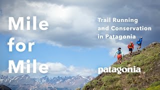 Mile for Mile: A Film About Trail Running and Conservation in Patagonia