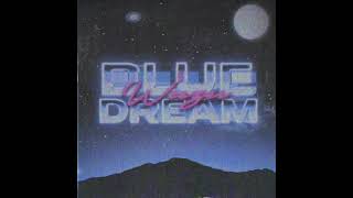 Blue Dream Music Video