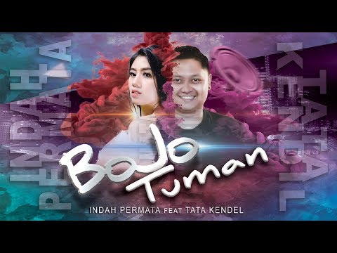 BOJO TUMAN - INDAH PERMATA FT TATA KENDIL [ OFFICIAL ]