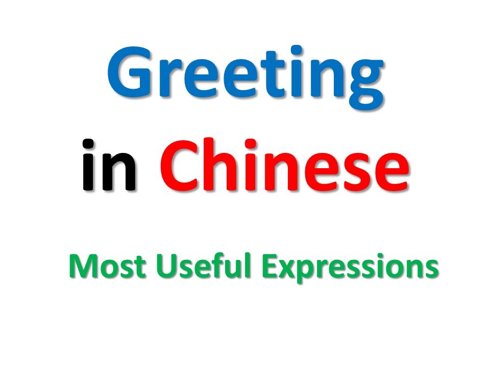 Greeting in Chinese -- Mandarin Chinese 101