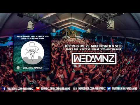 Justin Prime vs. Mike Posner & Seeb - Took A Pill In Ibiza vs. Insane (WEDAMNZ Mashup)