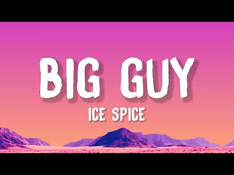 Ice Spice - Big Guy (Lyrics) | The SpongeBob Movie: Search for SquarePants