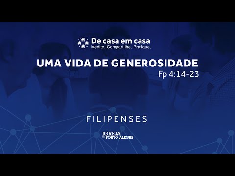 Filipenses: Uma vida de generosidade - 25/12/2022