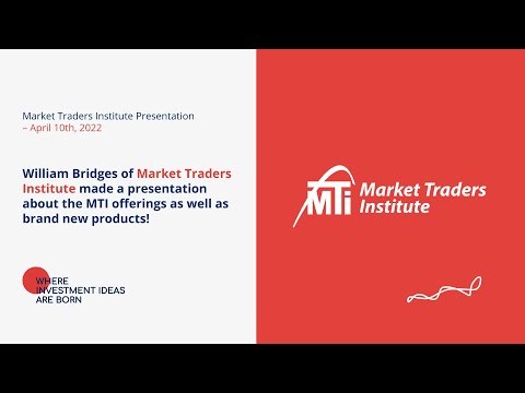 Market Traders Institute Presentation – April 10th, 2022