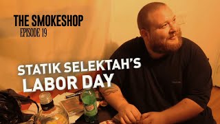 SMOKESHOP EP 19 - STATIK SELEKTAH'S BBQ "LABOR DAY"  FREDDIE GIBBS, SCRAM JONES, ACTION BRONSON