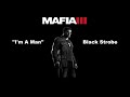 Mafia 3: (Bonus: Trailer): I'm A Man - Black Strobe